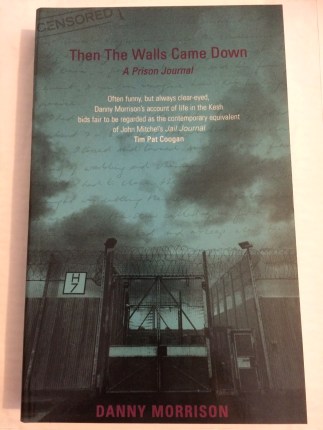 Then the Walls Came Down book, Danny Morrison author